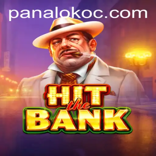 HitTheBank: Navigating the Excitement of Panaloko's Latest Gaming Adventure