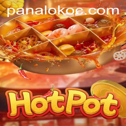 Exploring the Exciting World of Hotpot: Unveiling Panaloko