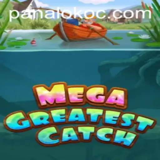 MegaGreatestCatch: A Dive into the Exciting World of Panaloko
