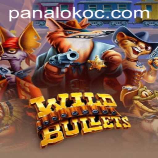 WildBullets: An Action-Packed Gaming Adventure with Panaloko Flair